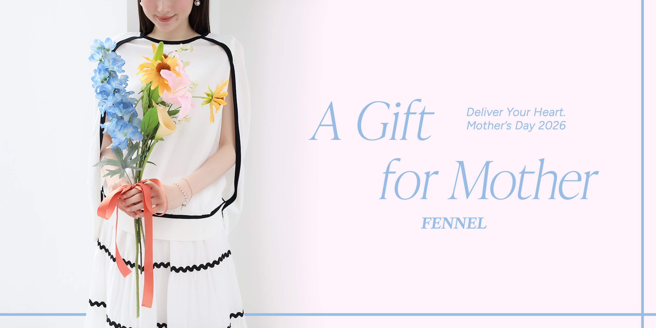 【FENNEL】A Gift for Mother— 想いを届ける、母の日 —
